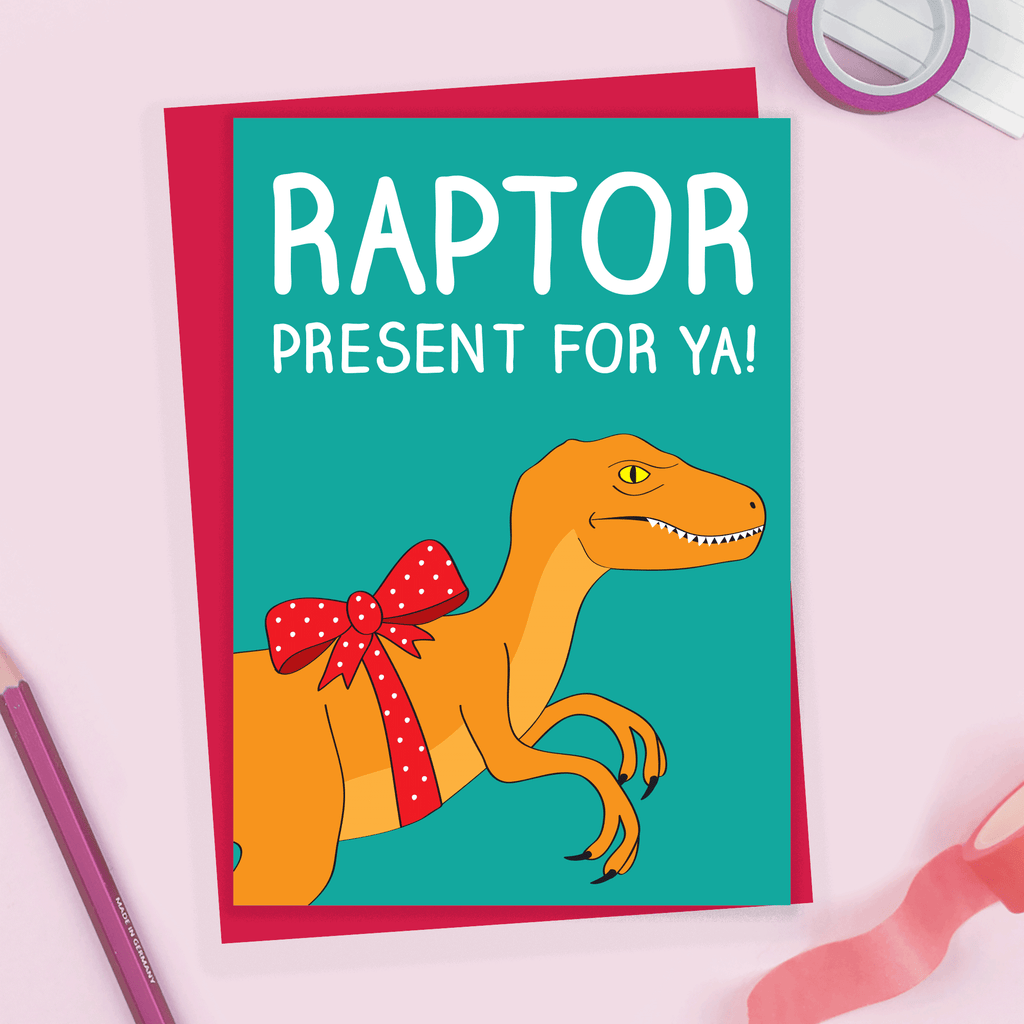 Funny Dinosaur Birthday Card - Raptor Present For Ya!