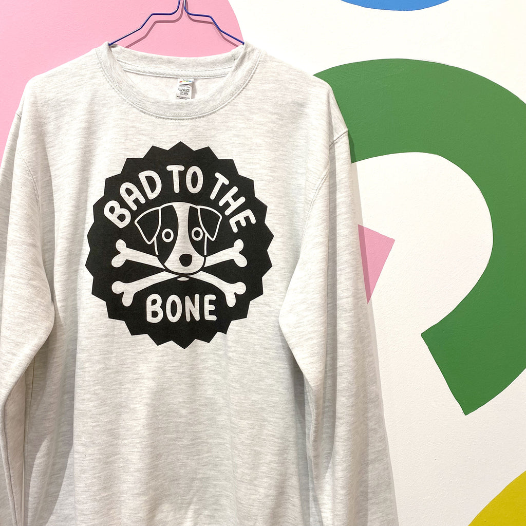 Bad To The Bone Unisex Sweatshirt