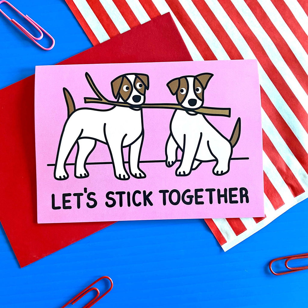 Dogs valentines day card with two jack russell dogs and slogan Let's stick together