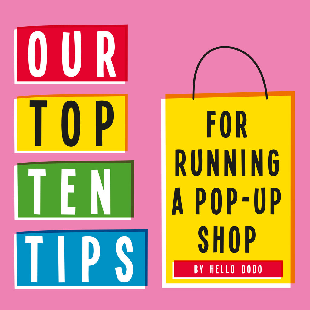 hello DODO's Top 10 Tips for Running a Pop Up Shop!