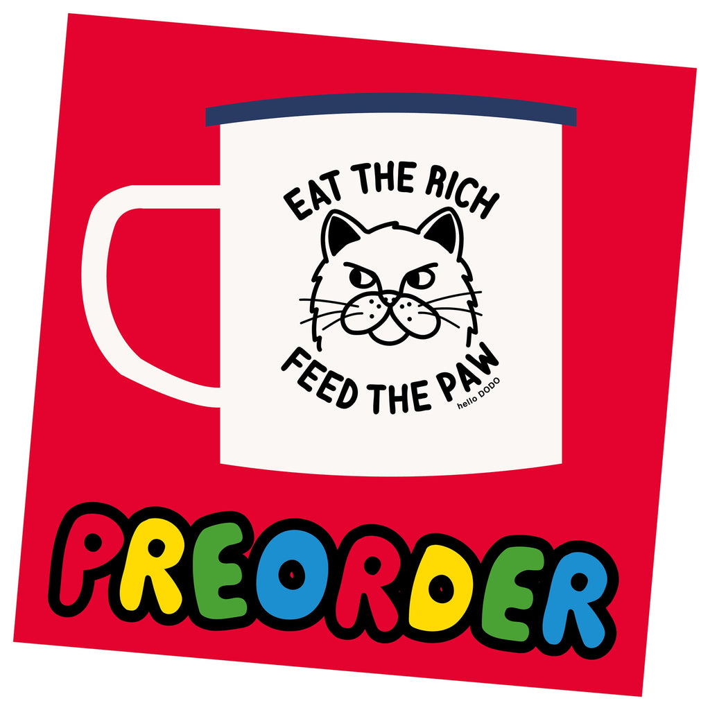 Eat the Rich - Feed the Paw - Cat Enamel Mug