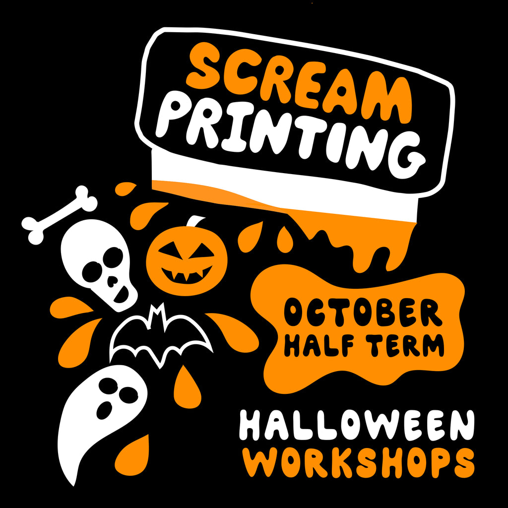 TUESDAY 24th OCTOBER - Kids Accessible SCREAMprinting Workshop - Trick or Treat Bags/T-shirts