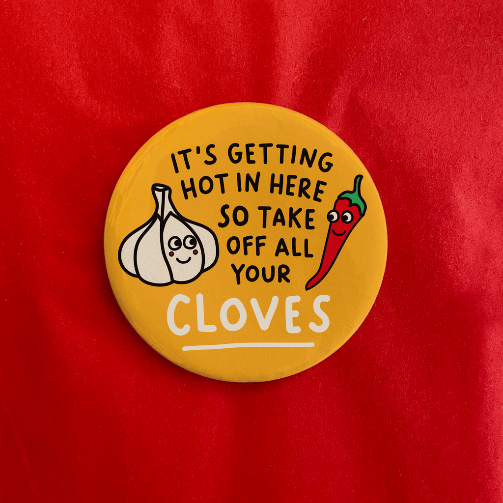 It's Getting Hot in Here! So Take off all your CLOVES Badge