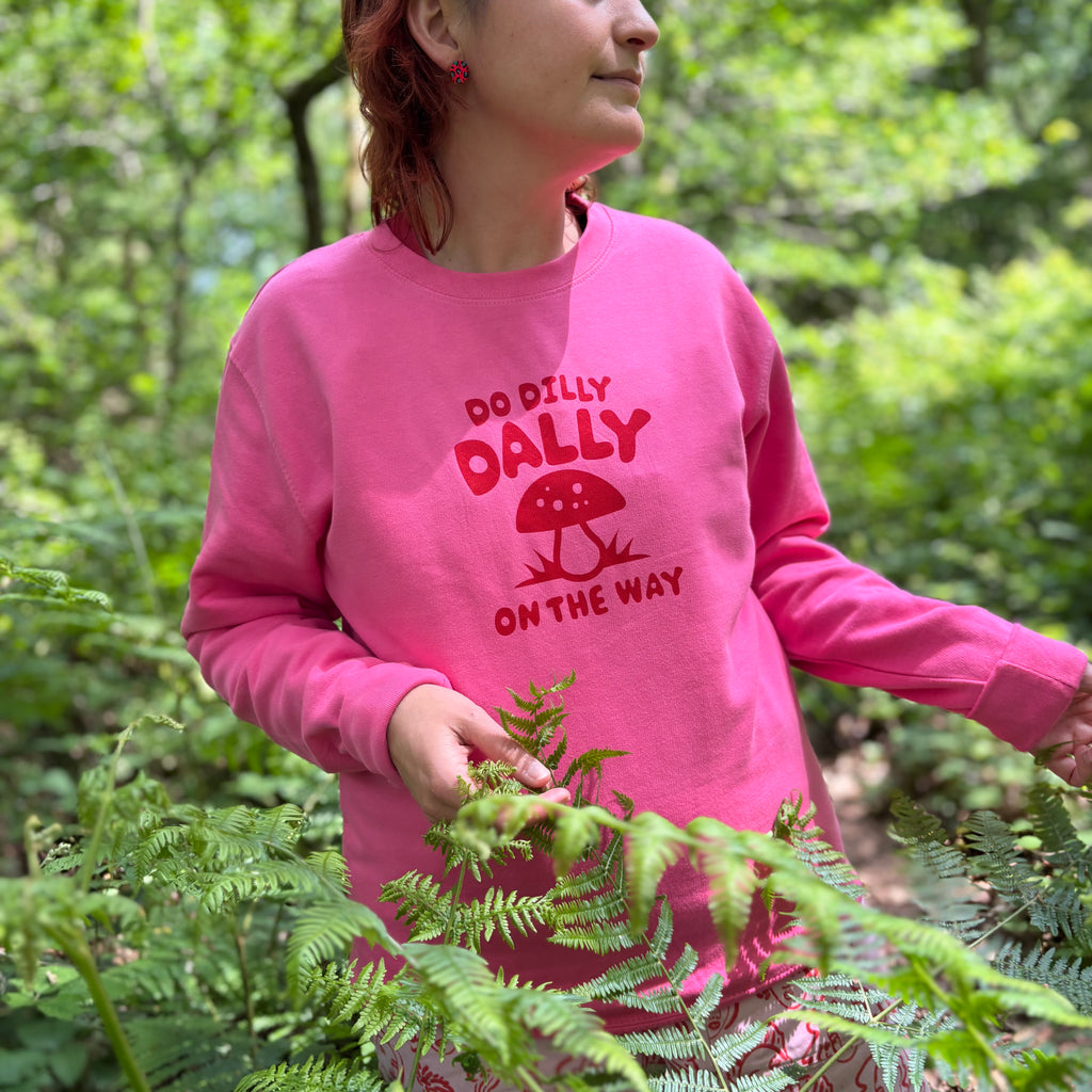 Do Dilly Dally On The Way Unisex Sweatshirt
