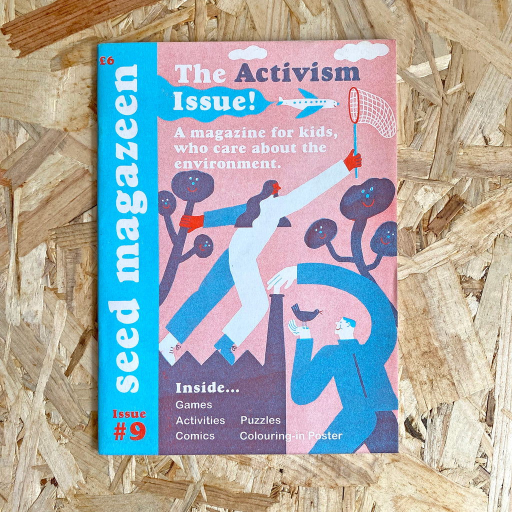 SEED Magazeen - Issue 9 - THE ACTIVISM ISSUE