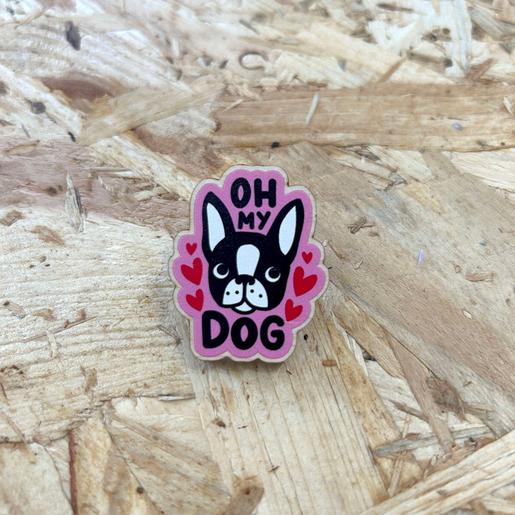 Wooden Pin - Oh My Dog