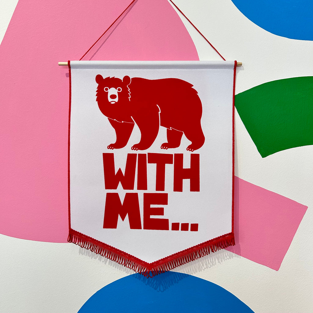 Wall Pennant - Bear With Me... (Large)