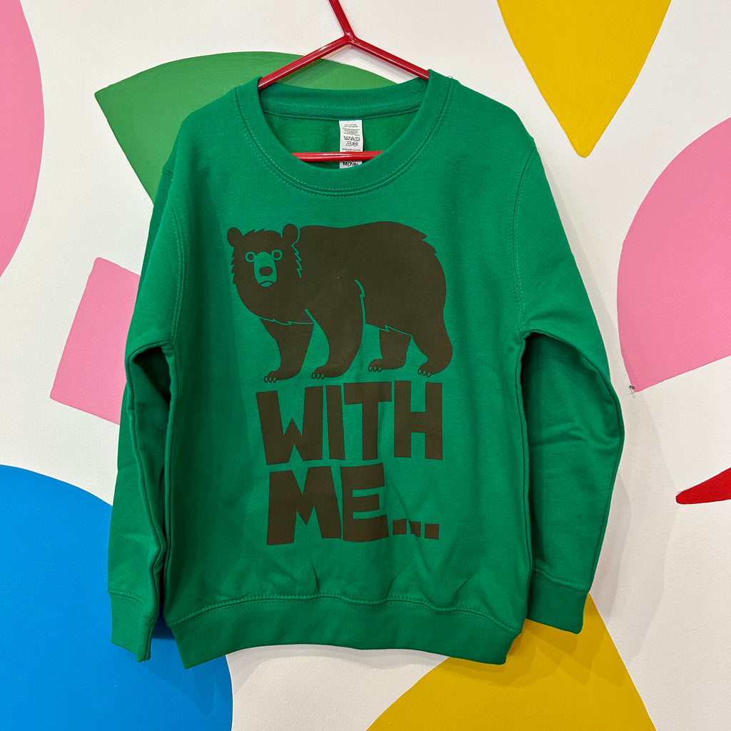 Size 7-8 Years - Bear with me... Sweatshirt