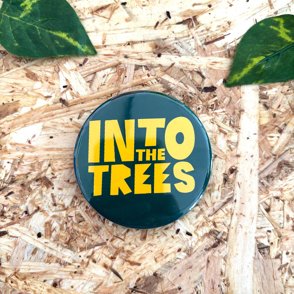 In To The Trees Badge