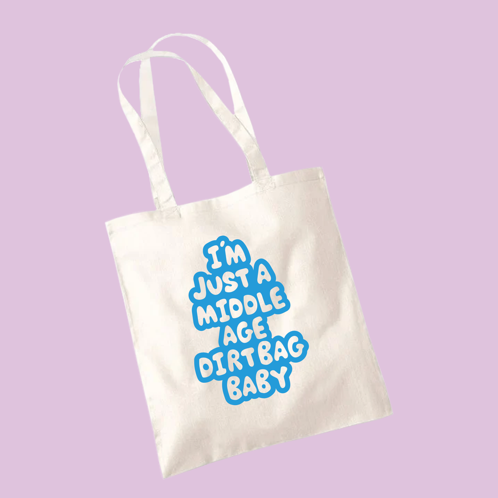 Middle Age Dirtbag Tote Bag