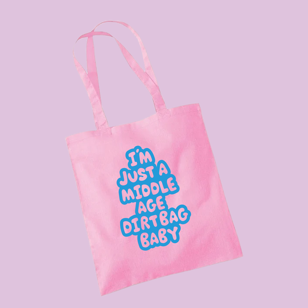 Middle Age Dirtbag Tote Bag