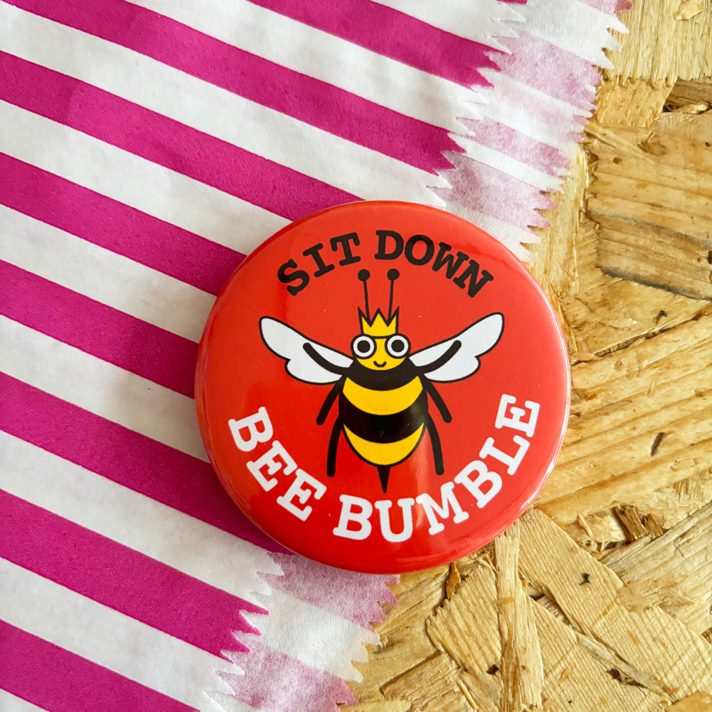 Sit Down, Bee Bumble Fridge Magnet