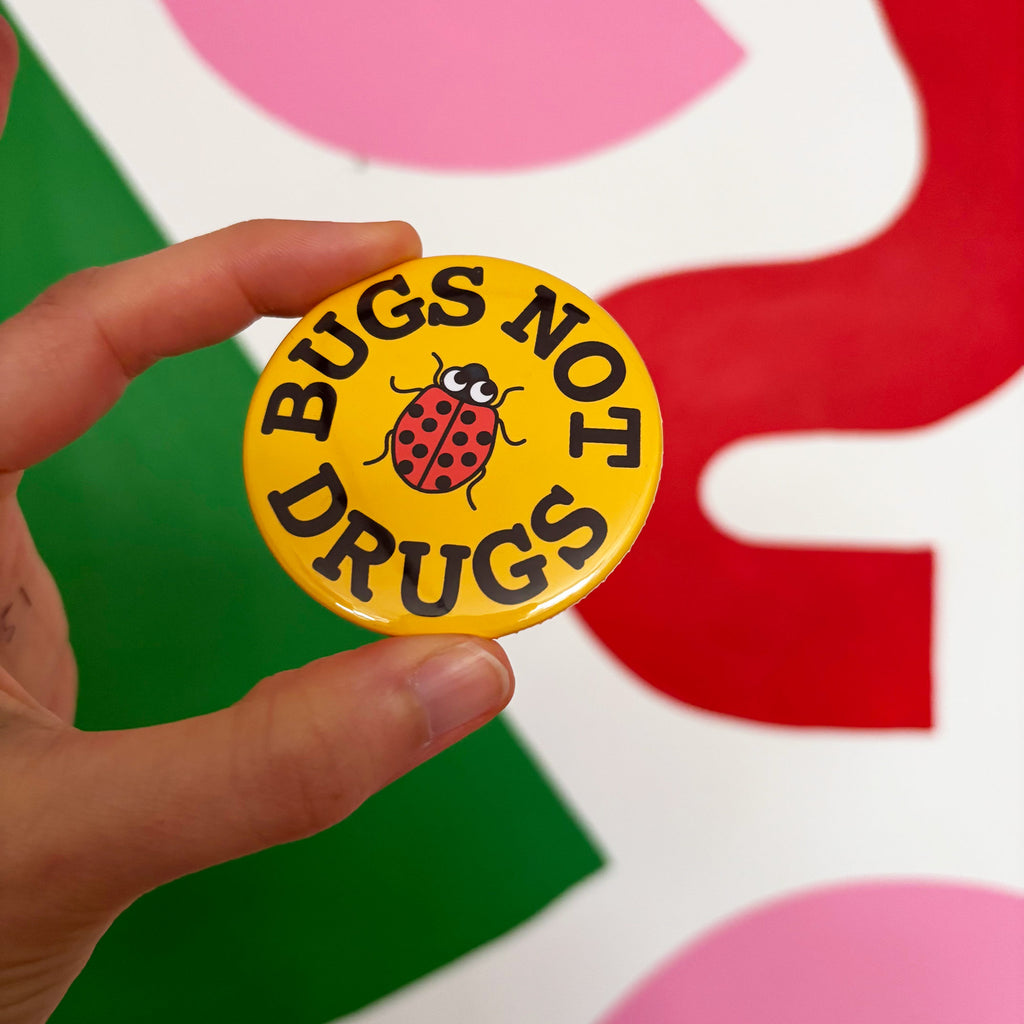 Bugs Not Drugs Ladybird Badge