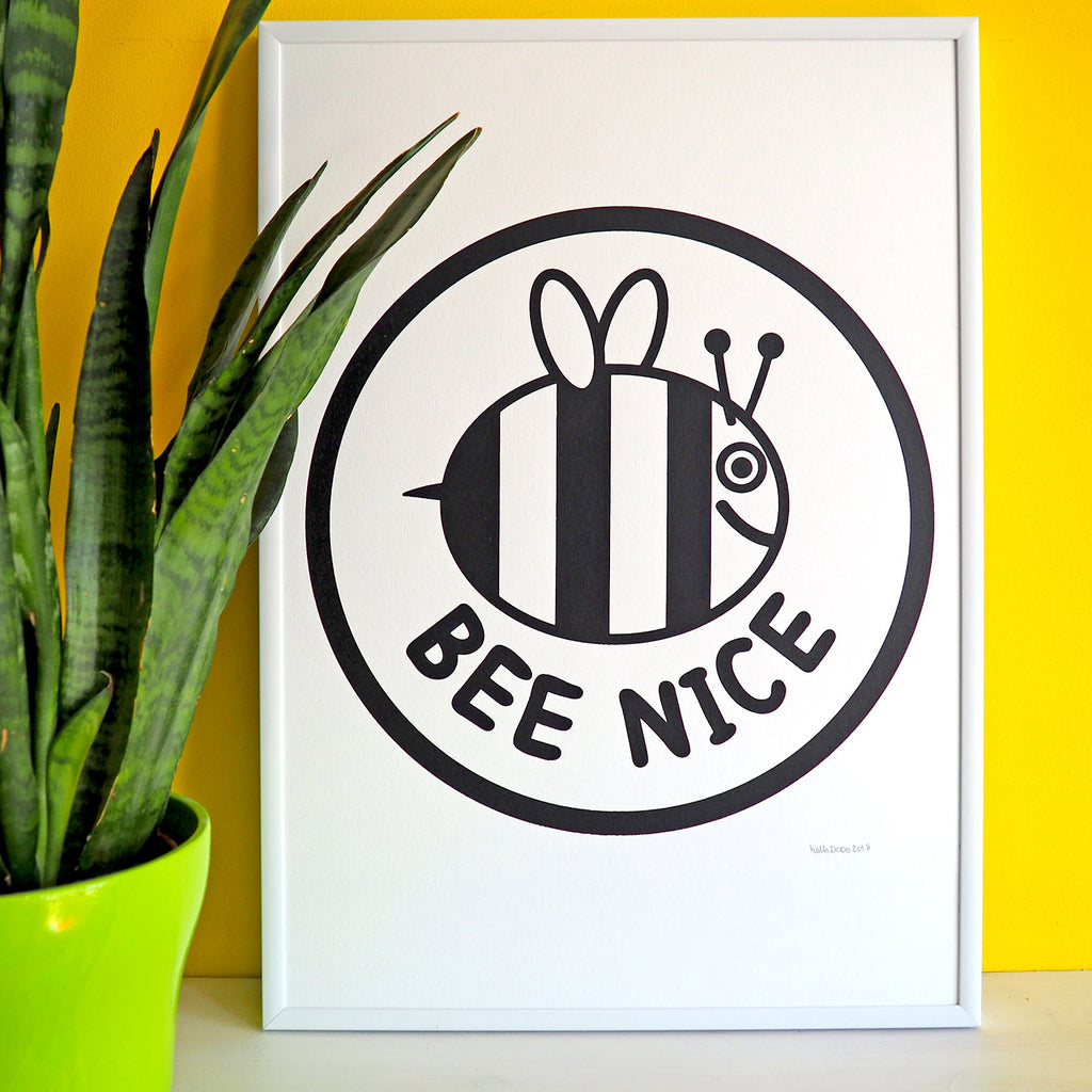Bee Nice Screenprint - hello DODO