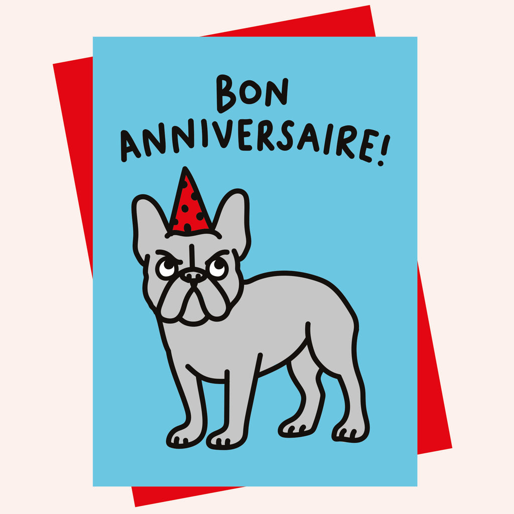 Frenchie Birthday card - French Bulldog saying 'Bon Anniversaire'