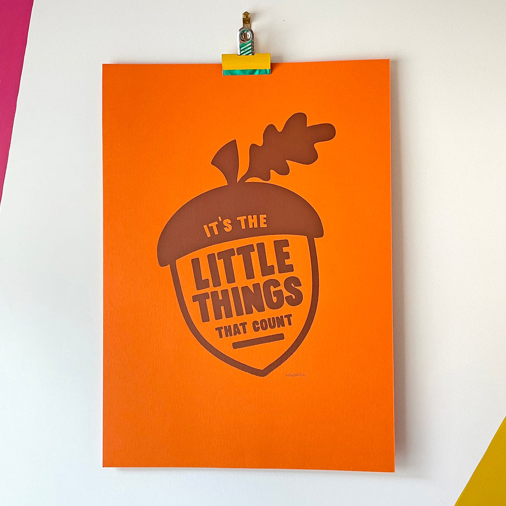 It's the Little Things That Count - Handprinted Screenprint