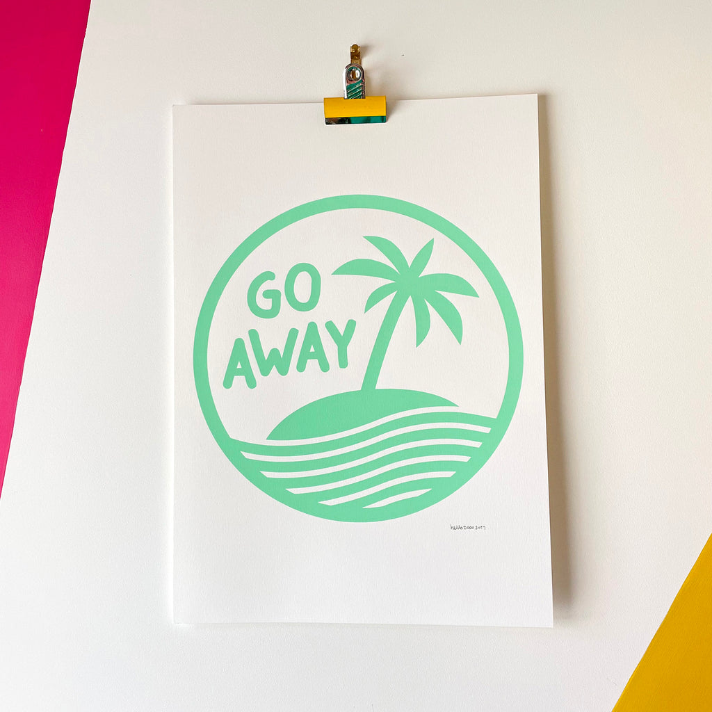 Go Away - Handprinted Screenprint