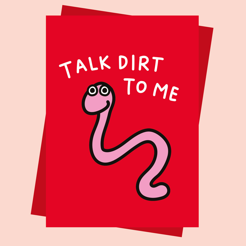 Valentines Card - Talk Dirt to Me