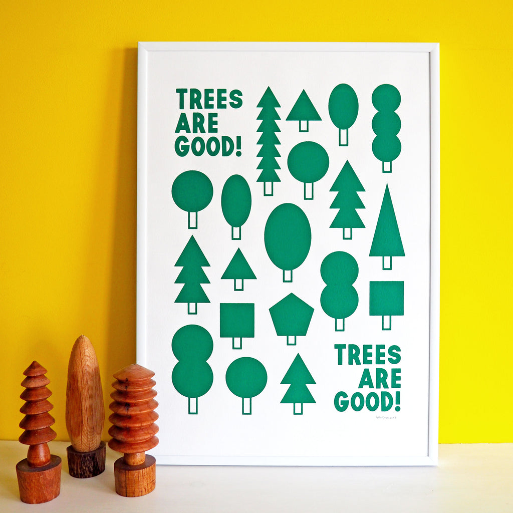 Trees Are Good Screenprint - hello DODO